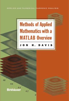 Methods of Applied Mathematics with a MATLAB Overview - Davis, Jon H.