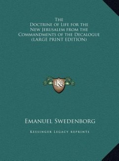 The Doctrine of Life for the New Jerusalem from the Commandments of the Decalogue (LARGE PRINT EDITION)