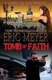 Tomb of Faith (a Gabriel de Sade Thriller, Book 4)