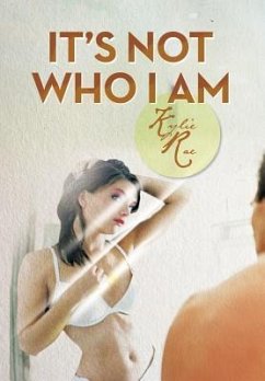 It's Not Who I Am - Rae, Kylie