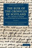 The Buik of the Croniclis of Scotland; Or, a Metrical Version of the History of Hector Boece - Volume 1