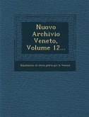 Nuovo Archivio Veneto, Volume 12...