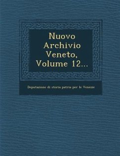 Nuovo Archivio Veneto, Volume 12...