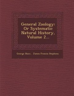 General Zoology: Or Systematic Natural History, Volume 2... - Shaw, George