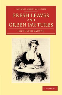 Fresh Leaves and Green Pastures - Panton, Jane Ellen Frith