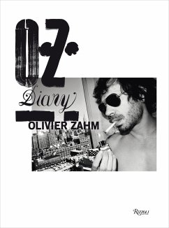 O.Z.: Olivier Zahm: Diary - Zahm, Olivier