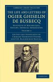 The Life and Letters of Ogier Ghiselin de Busbecq