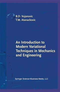 An Introduction to Modern Variational Techniques in Mechanics and Engineering - Vujanovic, Bozidar D.;Atanackovic, Teodor M.