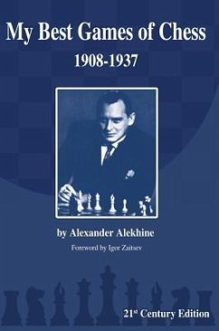 My Best Games of Chess: 1908-1937 - Alekhine, Alexander