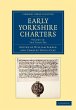 Early Yorkshire Charters - Bild 1