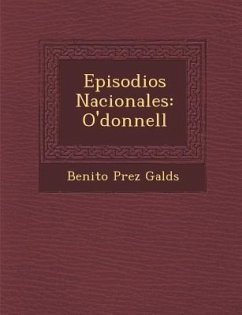 Episodios Nacionales: O'donnell - Gald&