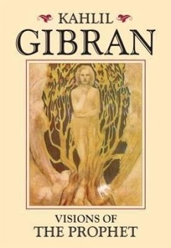 Visions of the Prophet - Gibran, Kahlil