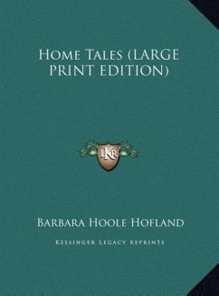 Home Tales (LARGE PRINT EDITION)