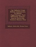Caii Sallustii Crispi Bellum Catilinarium, Et Bellum Jugurthinum: Juxt Editionem Joannis-Henrici Dotteville, Oratorii Domini Jesu