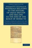 Descriptive Catalogue of Materials Relating to the History of Great Britain and Ireland to the End of the Reign of Henry VII - Volume 2