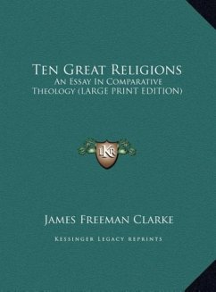 Ten Great Religions - Clarke, James Freeman