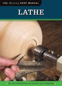 Lathe: The Tool Information You Need at Your Fingertips - Skills Institute Press