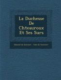 La Duchesse de Ch Teauroux Et Ses S Urs