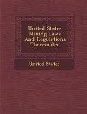 United States Mining Laws and Regulations Thereunder