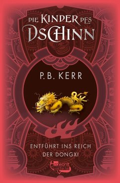 Entführt ins Reich der Dongxi / Die Kinder des Dschinn Bd.4 (eBook, ePUB) - Kerr, P. B.