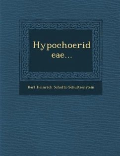 Hypochoerideae... - Schultz-Schultzenstein, Karl Heinrich