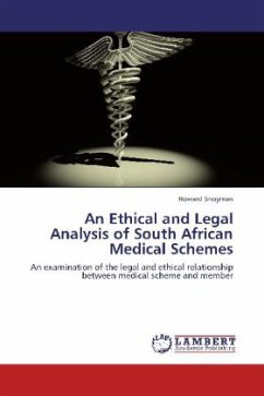 An Ethical and Legal Analysis of South African Medical Schemes - Snoyman, Howard