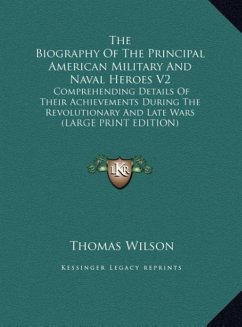 The Biography Of The Principal American Military And Naval Heroes V2 - Wilson, Thomas