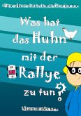 Was hat das Huhn mit der Rallye zu tun? (eBook, ePUB)