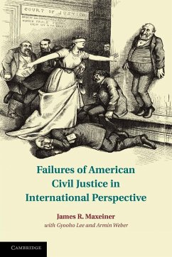 Failures of American Civil Justice in International Perspective - Maxeiner, James R.