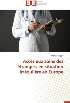 Accès aux soins des étrangers en situation irrégulière en Europe - Kpan, Marcelle
