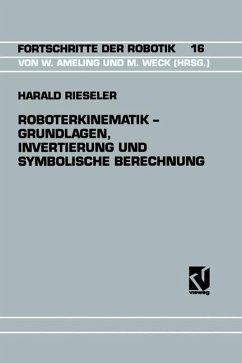 Roboterkinematik ¿ Grundlagen, Invertierung und Symbolische Berechnung - Rieseler, Harald