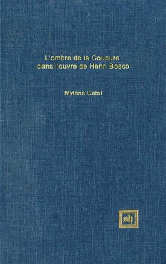 Lòmbre de la Coupure dans l'oeuvre de Henri Bosco (eBook, PDF) - Catel, Mylène J.