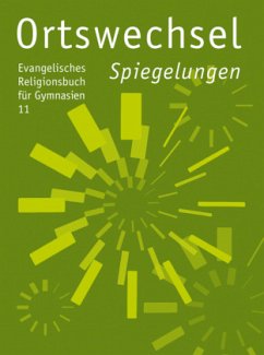 Ortswechsel 11 - Spiegelungen / Ortswechsel, Ausgabe Bayern