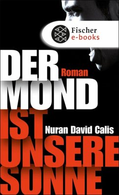 Der Mond ist unsere Sonne (eBook, ePUB) - Calis, Nuran David