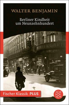 Berliner Kindheit um Neunzehnhundert (eBook, ePUB) - Benjamin, Walter