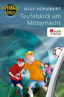 Fußballschule am Meer. Teufelskick um Mitternacht (eBook, ePUB) - Schubert, Ulli