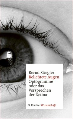 Belichtete Augen (eBook, ePUB) - Stiegler, Bernd