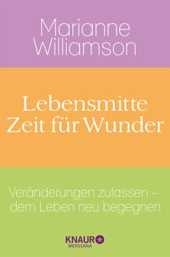 Lebensmitte - Zeit für Wunder (eBook, ePUB) - Williamson, Marianne