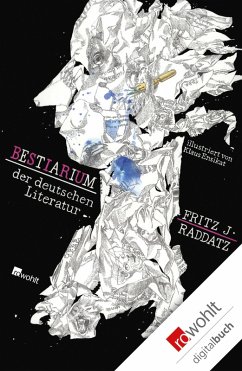 Bestiarium der deutschen Literatur (eBook, ePUB) - Raddatz, Fritz J.