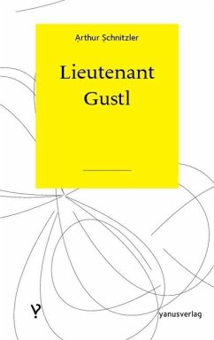 Lieutenant Gustl (eBook, ePUB) - Schnitzler, Arthur