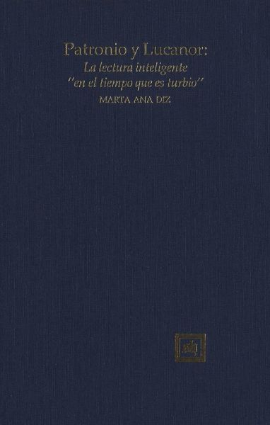Patronio y Lucanor: la lectura inteligente en el tiempo que es turbio (eBook, PDF)