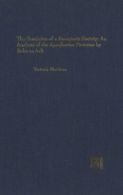 The Semiotics of a Bourgeois Society: An Analysis of the 'Aguafuertes Porteñas' by Roberto Arlt (eBook, PDF) - Martinez, Victoria