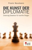 Die Kunst der Diplomatie (eBook, ePUB)