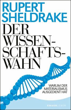 Der Wissenschaftswahn (eBook, ePUB) - Sheldrake, Rupert