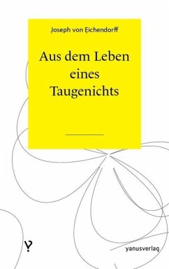 Aus dem Leben eines Taugenichts (eBook, ePUB) - Eichendorff, Joseph Von