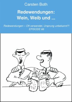 Redewendungen: Wein, Weib und ... (eBook, ePUB) - Both, Carsten