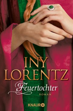Feuertochter (eBook, ePUB) - Lorentz, Iny