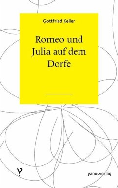 Romeo und Julia auf dem Dorfe (eBook, ePUB) - Keller, Gottfried