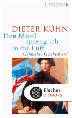 Den Musil spreng ich in die Luft (eBook, ePUB) - Kühn, Dieter