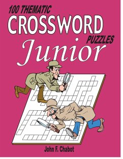 100 Thematic Crossword Puzzles JUNIOR (eBook, PDF) - Chabot, John